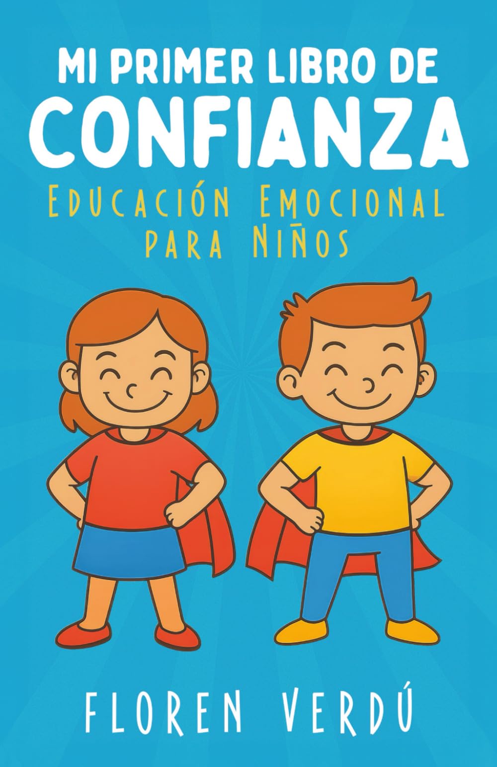 Mi primer libro de confianza: Educación emocional para niños (Cuentos infantiles de emociones y desarrollo personal para niños)