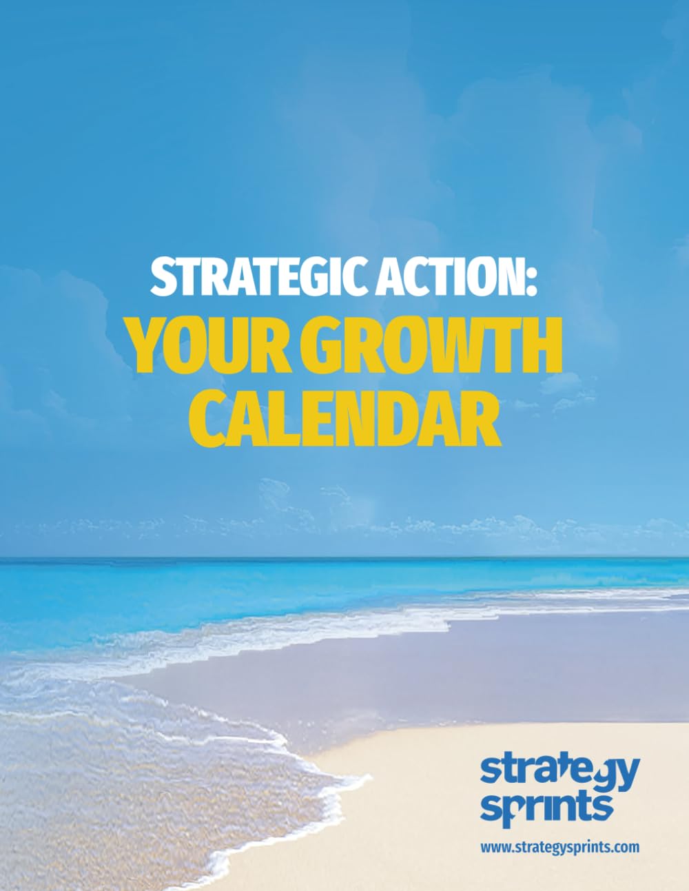 Strategic Action: Your Growth Calendar: Habit Tracker and Daily Planner by Strategy Sprints