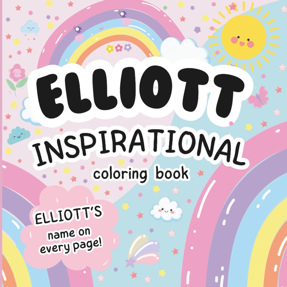 Elliott Inspirational Coloring Book: Personalized Just for Elliott – Elliott's Name Appears on Every Coloring Page