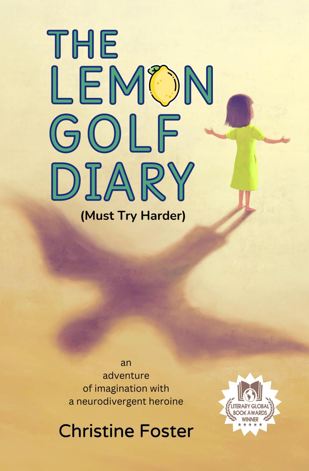 The Lemon Golf Diary: An Adventure of Imagination with a Neurodivergent Heroine