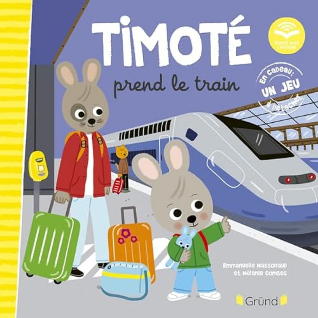 Timoté prend le train (écoute aussi l'histoire) Album jeunesse À partir de 2 ans