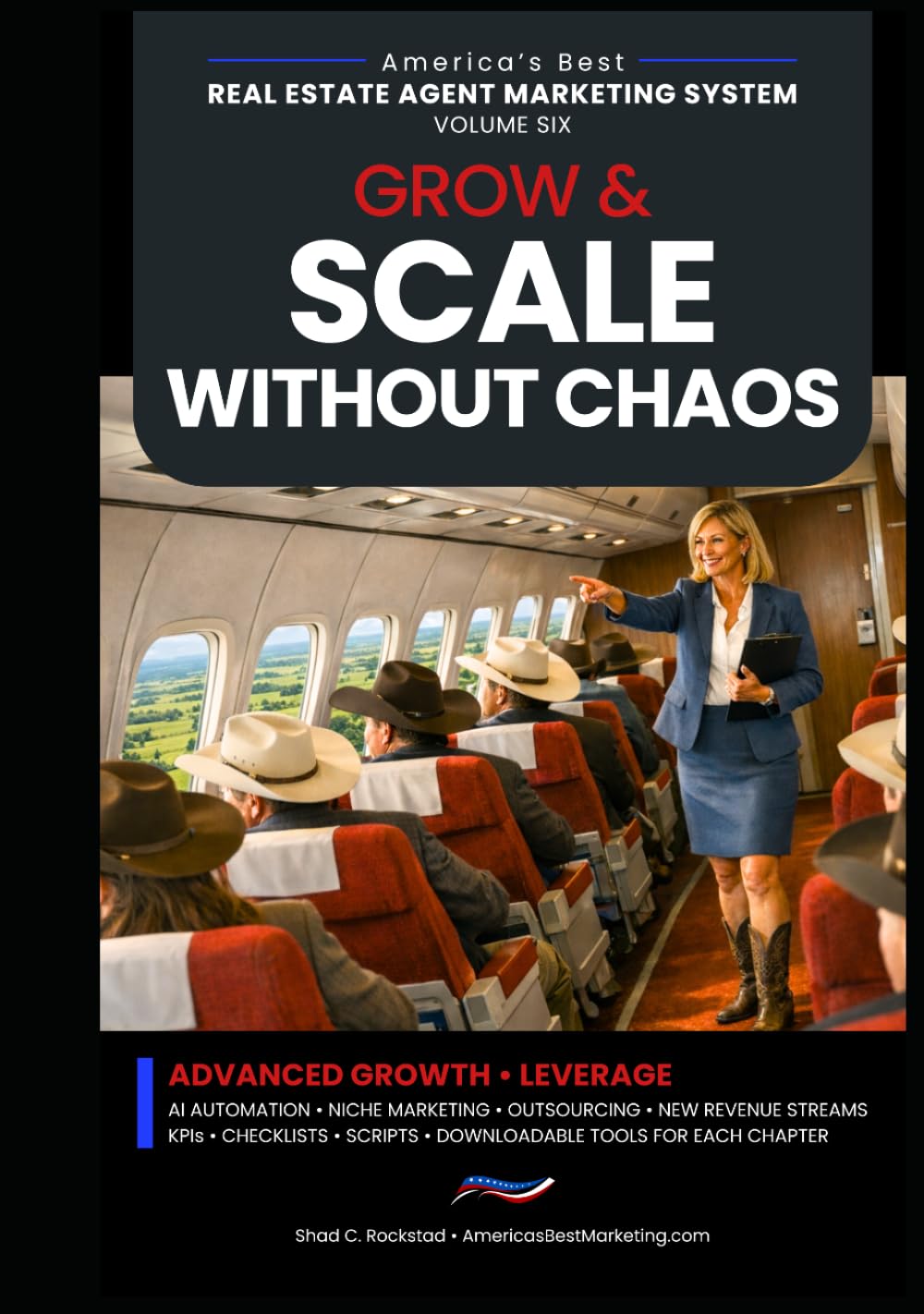 Grow & Scale Without Chaos: Advanced Growth • Leverage (America's Best Real Estate Agent Marketing System)