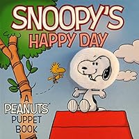 Snoopy's Happy Day: A Peanuts Puppet Book 1604335459 Book Cover