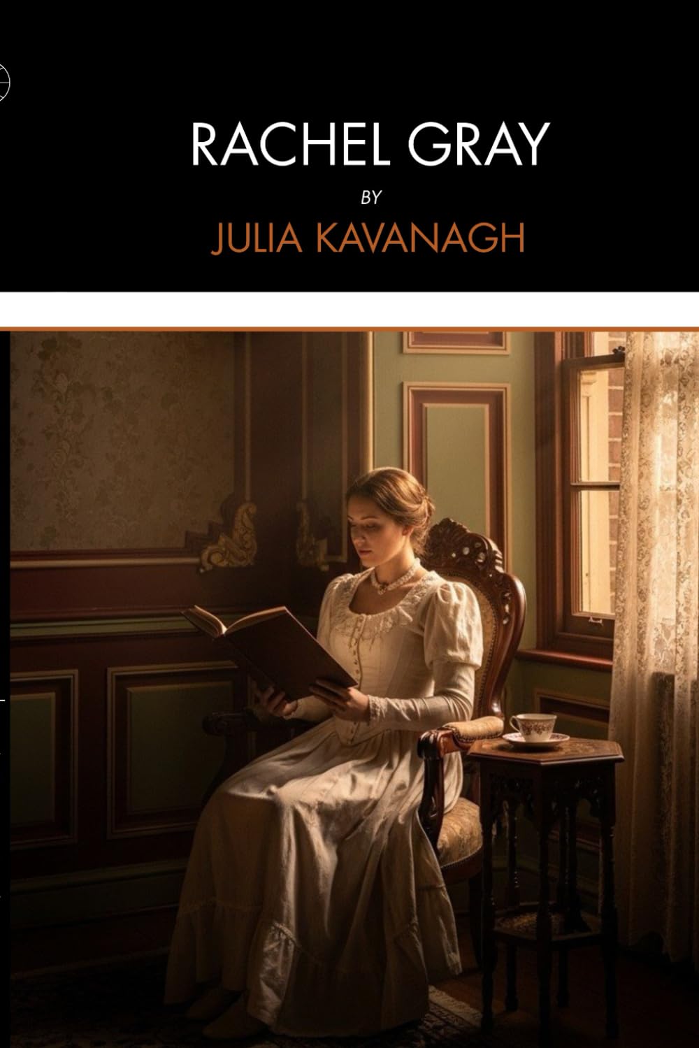 Rachel Gray: A Tale Founded on Fact: A Victorian Tale of Poverty, Resilience, and Moral Insight