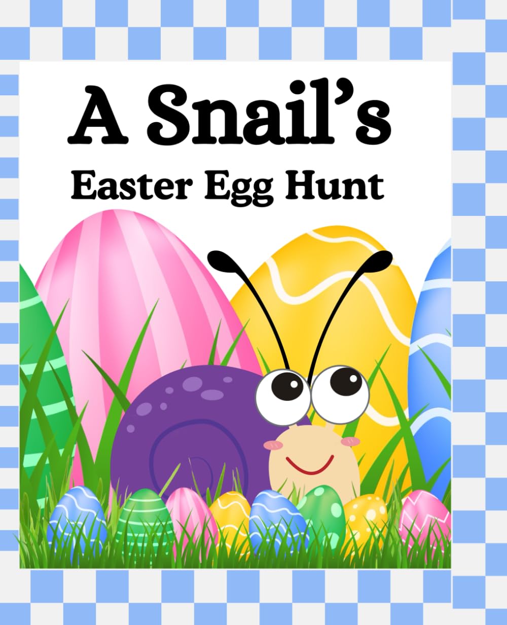 A Snail's Easter Egg Hunt: I Love To Read Series