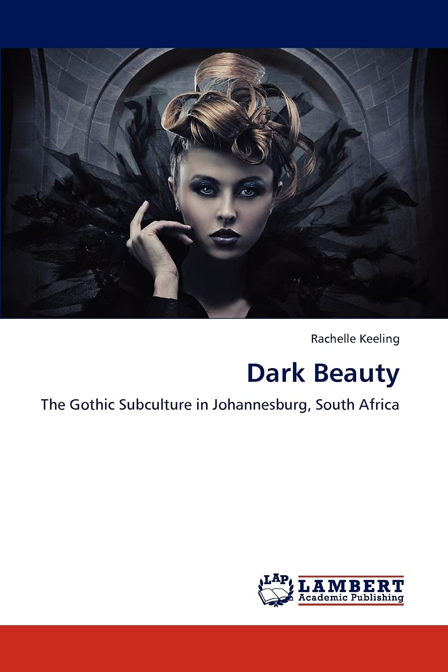 Dark Beauty: The Gothic Subculture in Johannesburg, South Africa