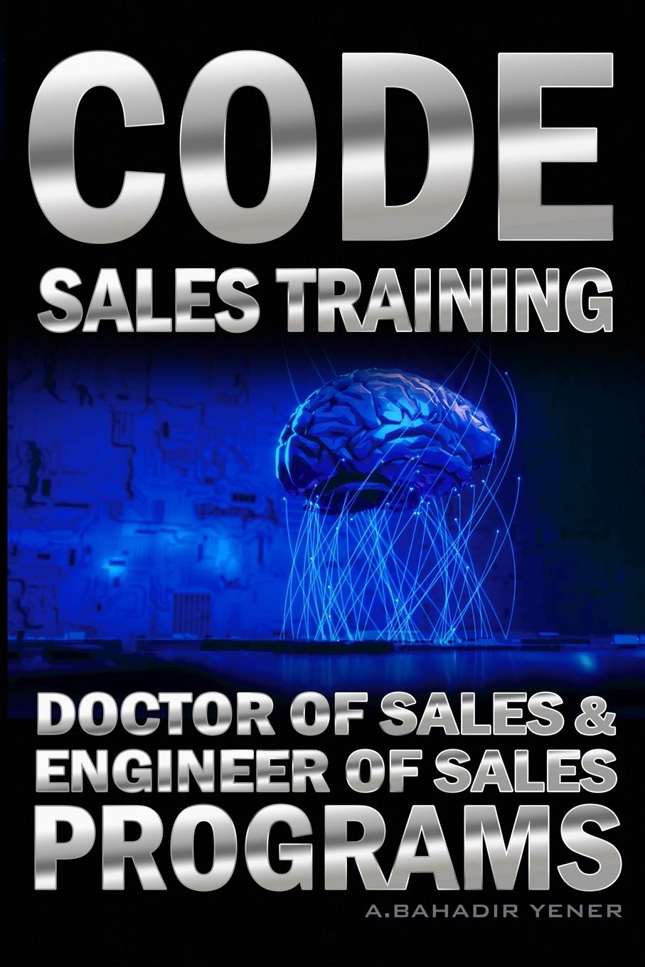 CODE Sales Training: Sales Book - Doctor of Sales and Engineer Of Sales
