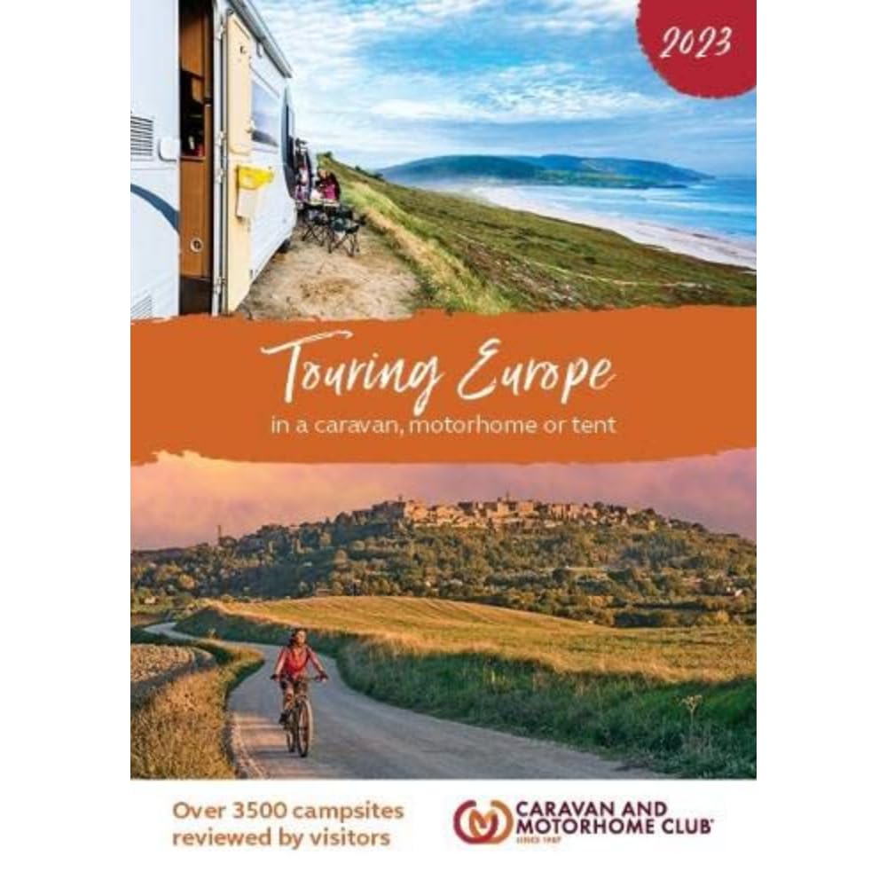 Touring Europe 2023: In a caravan, motorhome or tent