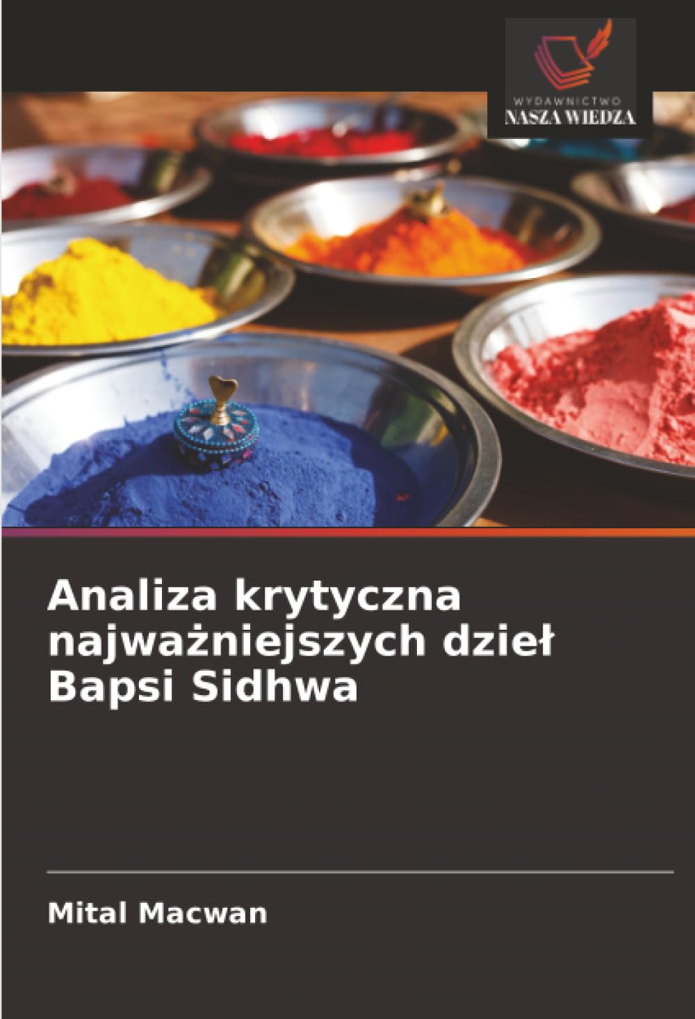 Analiza krytyczna najwa¿niejszych dzie¿ Bapsi Sidhwa