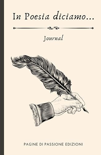 In Poesia Diciamo...: Diario Guidato per il Journaling