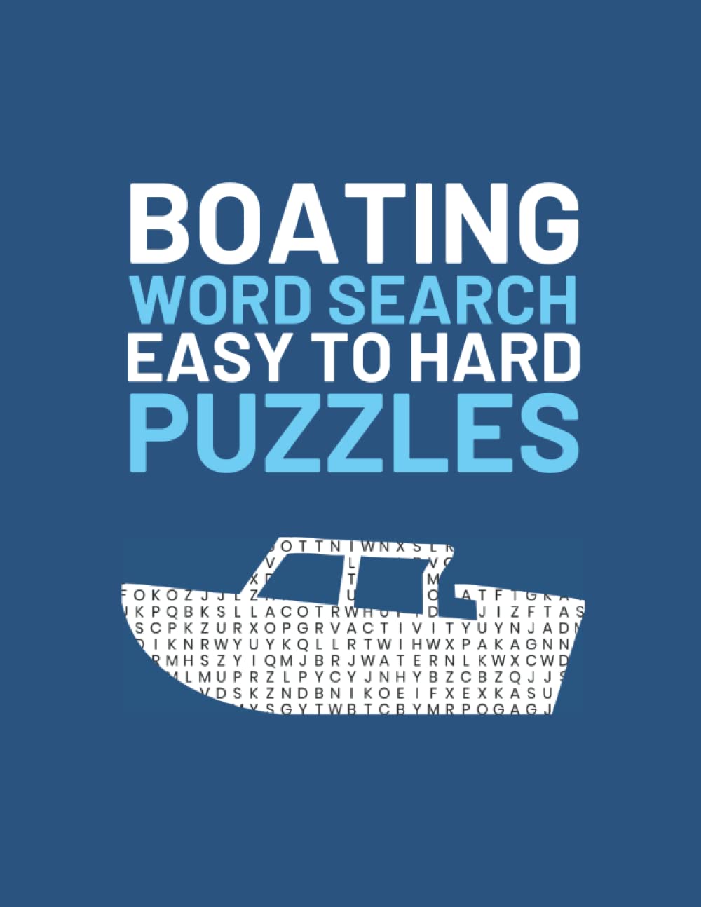 Boating Word Search: Easy To Hard Word Find Puzzles About Boating