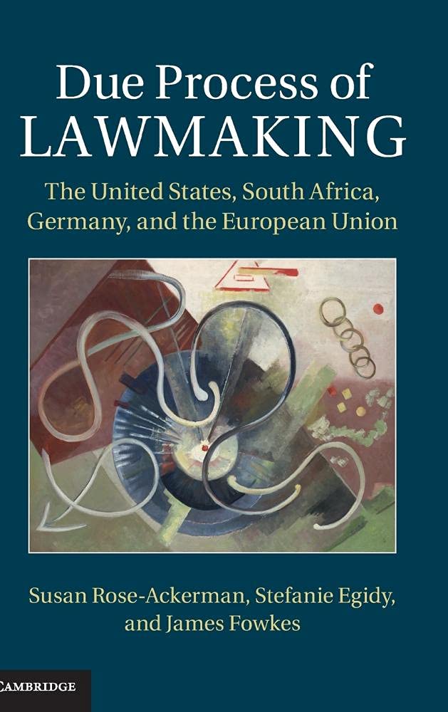 Due Process of Lawmaking: The United States, South Africa (2015)