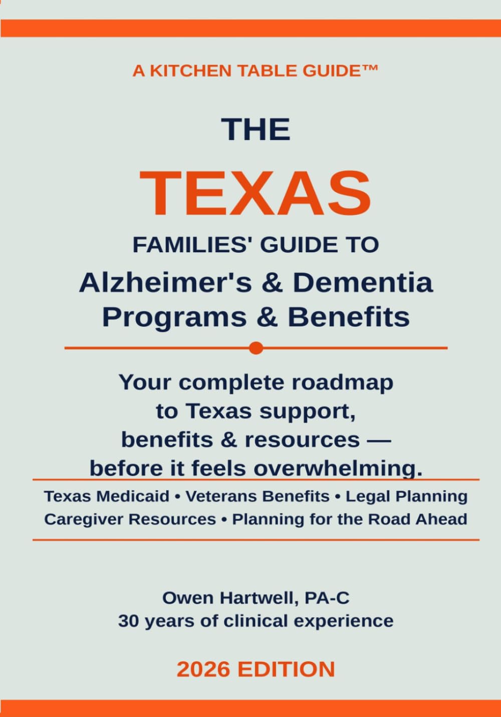 Texas Alzheimer’s & Dementia Family Guide | Medicaid, STAR+PLUS and Legal Planning | 2026 Edition: A Plain-Talk Guide to Care, Benefits, and Peace of ... and Dementia Programs and Benefits)