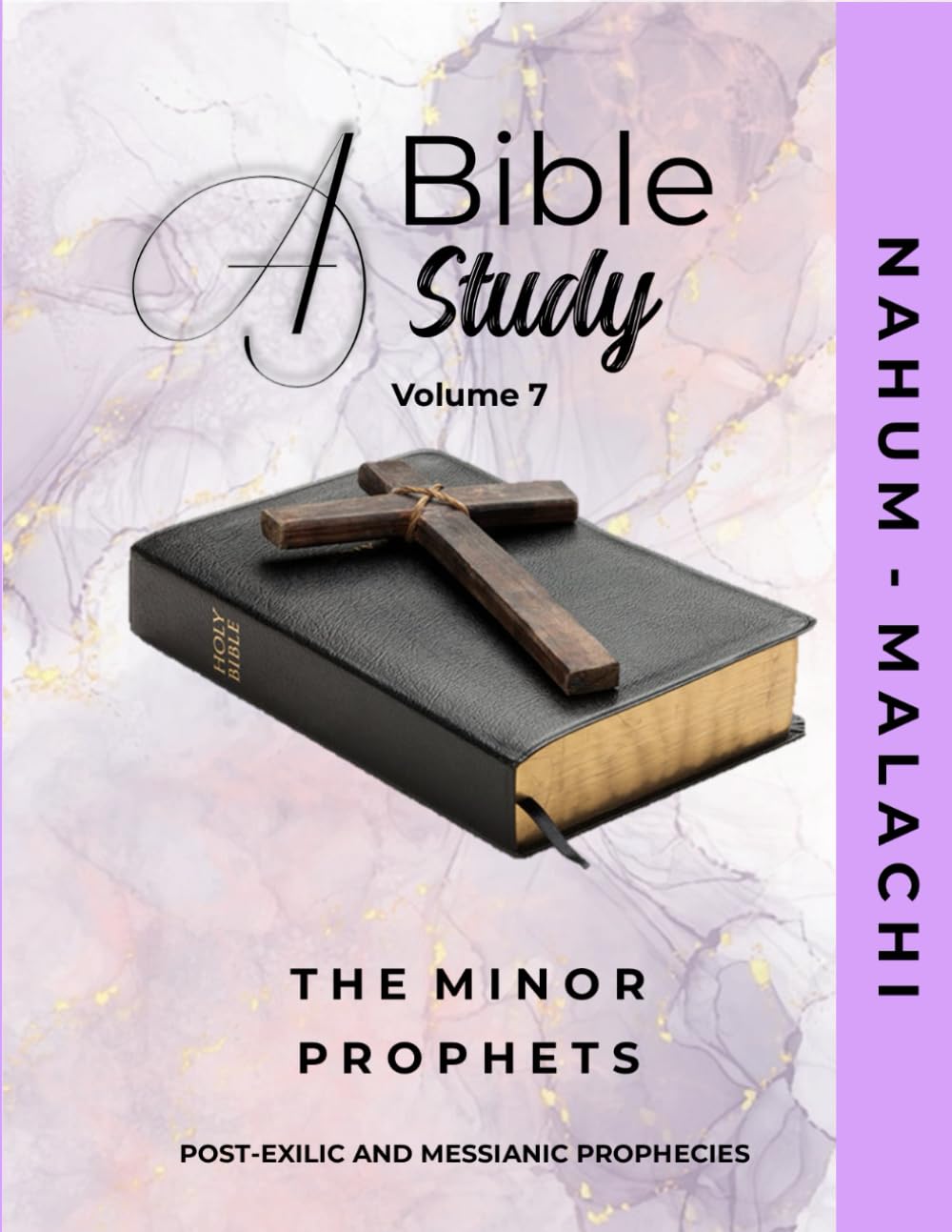 A Bible Study: The Minor Prophets: Post-Exilic and Messianic Prophecies