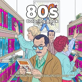 80s coloring book: Retro Coloring Book for Adults with Nostalgic 80s ...
