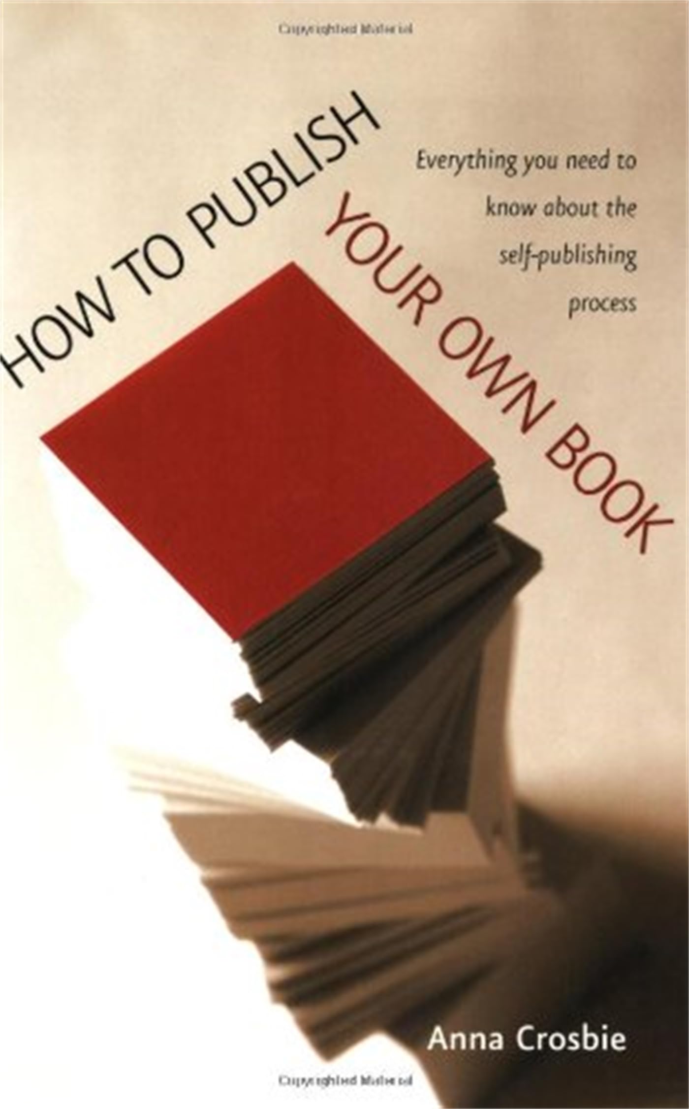 How to Publish Your Own Book By Anna Crosbie