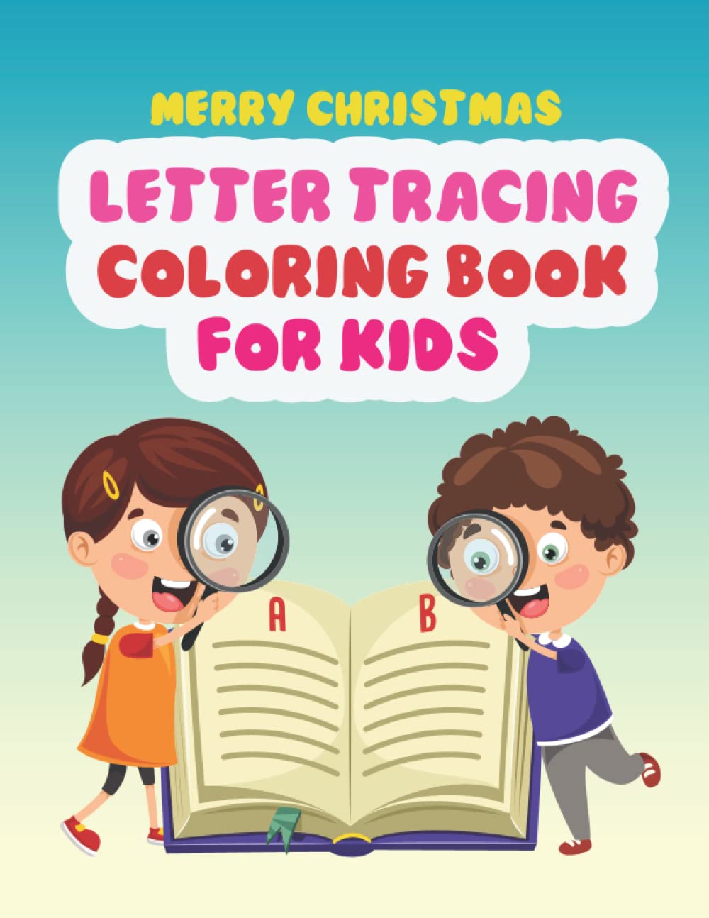 Independently published MERRY CHRISTMAS ALPHABET LETTER TRACING COLORING AND DOT TO DOT BOOK: Very clear and very simple activity Letter tracing book pages in which your child will color easily.