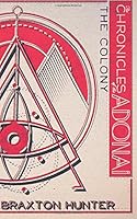The Chronicles of the Adonai: The Colony 0692698841 Book Cover