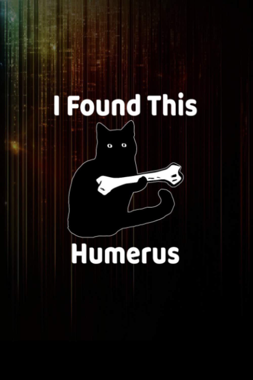 I Found This Humerus Funny Cat Lover College Ruled / Large 6''x9'' / Notebook gift