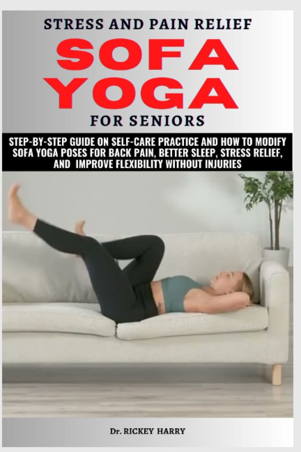 STRESS AND PAIN RELIEF SOFA YOGA FOR SENIORS Stepbystep guide on