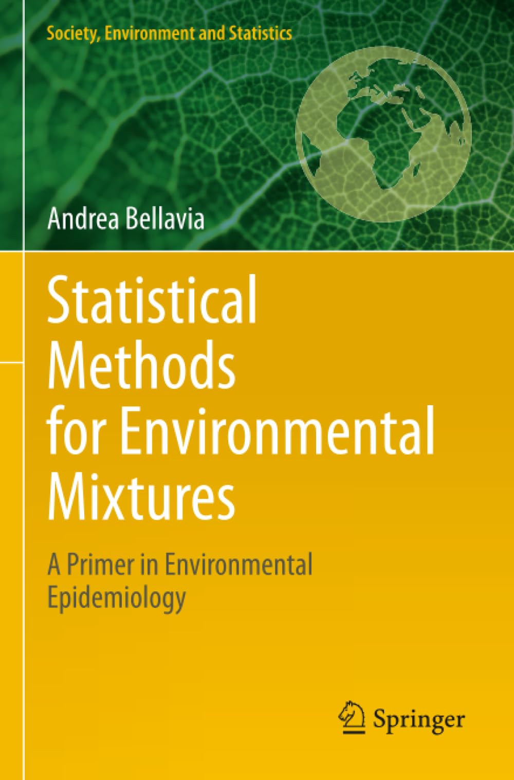 Statistical Methods for Environmental Mixtures: A Primer in Environmental Epidemiology (Society, Environment and Statistics)