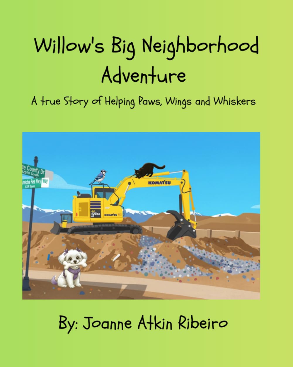 Willow's BIG Neighborhood Adventure: A True Story of Helping Paws, Wings and Whiskers (Vintage Values)