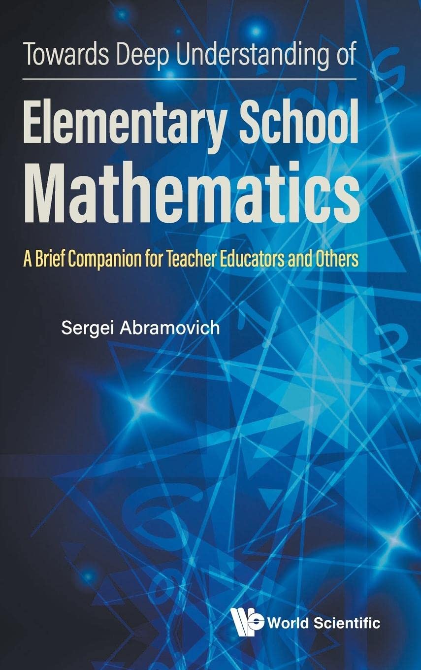 Towards Deep Understanding Of Elementary School Mathematics: A Brief Companion For Teacher Educators And Others