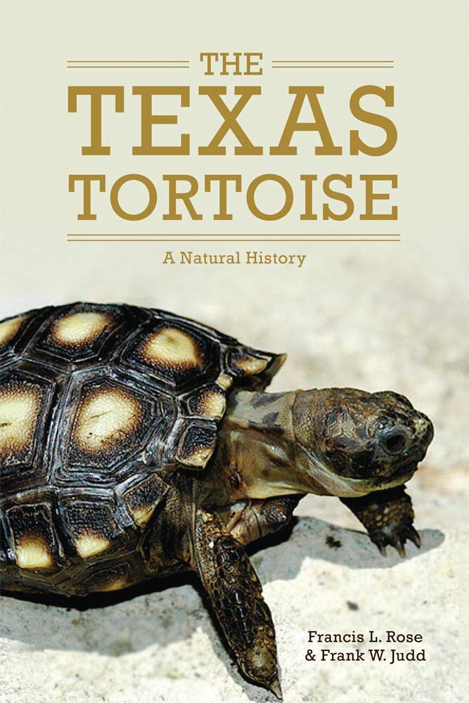 The Texas Tortoise: A Natural History (Volume 13) (Animal Natural History Series) Hardcover – June 5, 2014