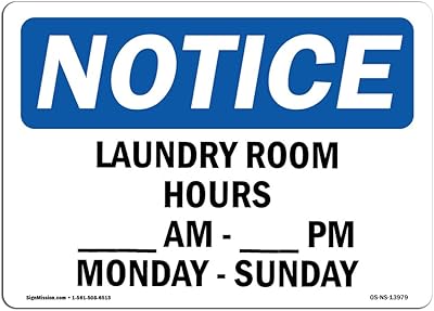 OSHA Notice Signs - Laundry Room Hours____ Am to____ Pm Monday Sign | Extremely Durable Made in The USA Signs or Heavy Duty Vinyl Label | Protect Your Warehouse & Business