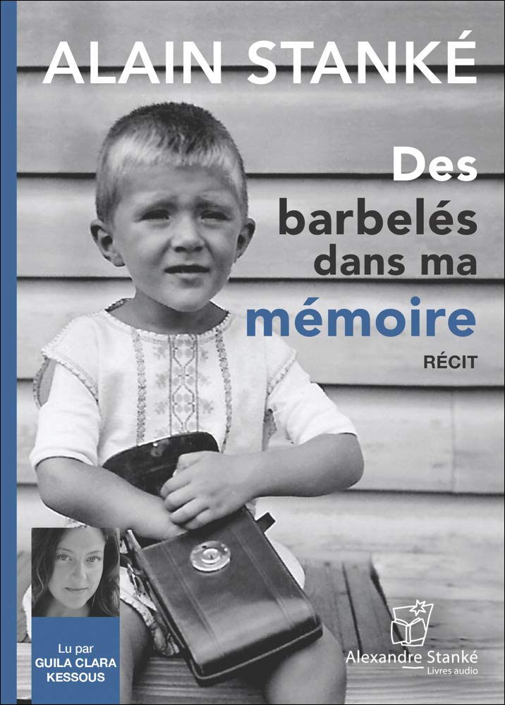 Des barbelés dans ma mémoire (Livre audio CD) [Paperback] Alain Stanké and Guila Clara Kessous