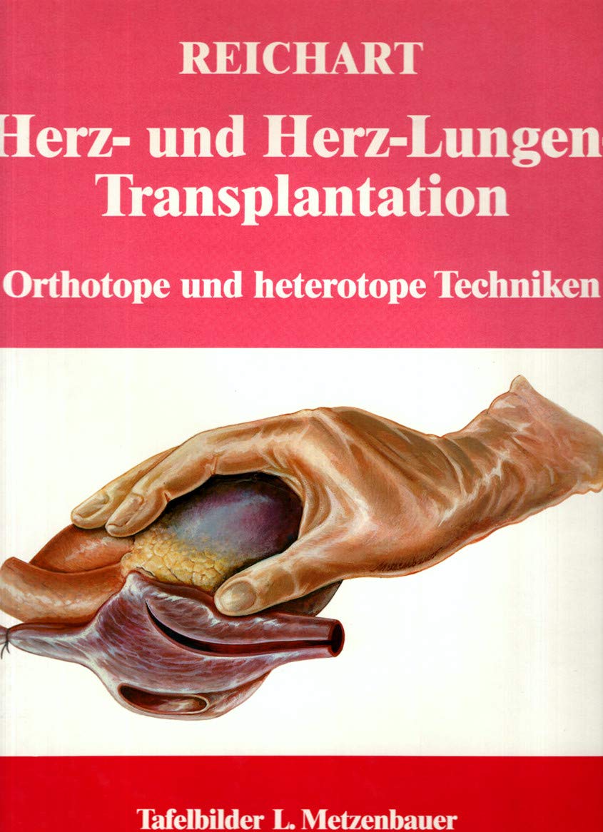 Herz- und Herz-Lungen-Transplantation: Ein Lehrbuch für Ärzte und Studenten: Orthotope und heterotope Techniken