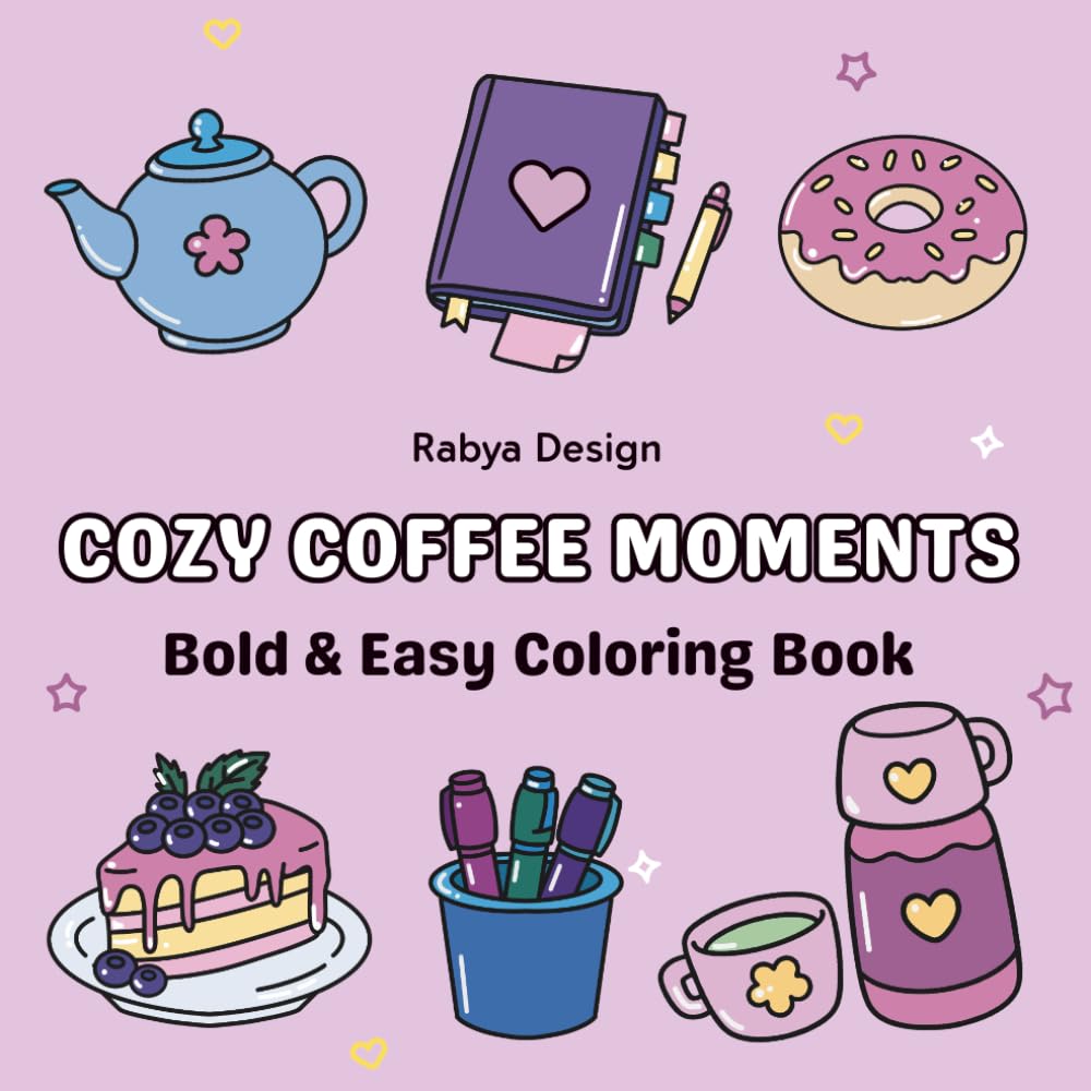 Cozy coffee moments: Bold and easy coloring book