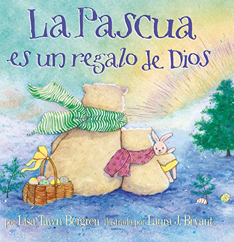 La Pascua Es un Regalo de Dios = God Gave Us Easter La Pascua Es un Regalo de Dios = God Gave Us Easter