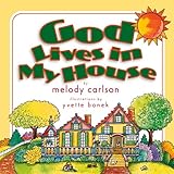 God Lives in My House (God Is Here Series)