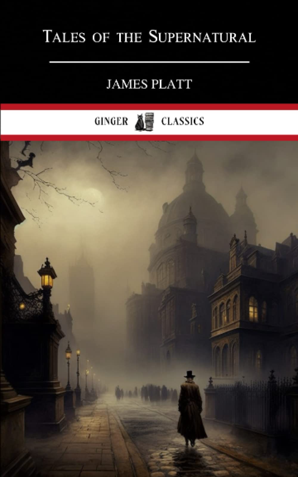 Tales of the Supernatural: Six Romantic Stories, Classic Horror Fiction (Annotated)