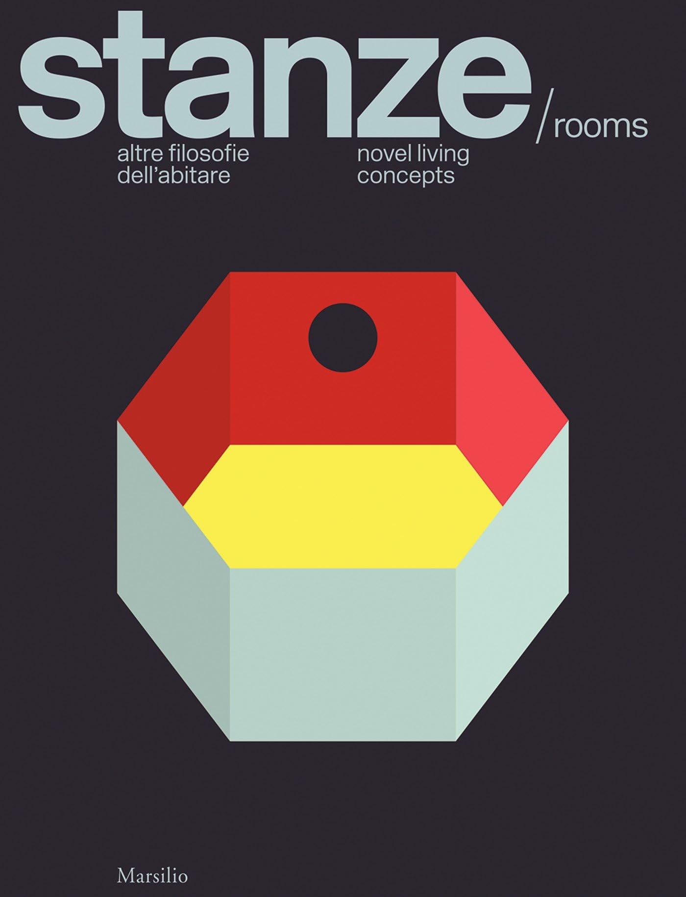 Stanze/Rooms: Novel Living Concepts: Altre Filosofie Dell'abitare / Novel Living Concepts - 4