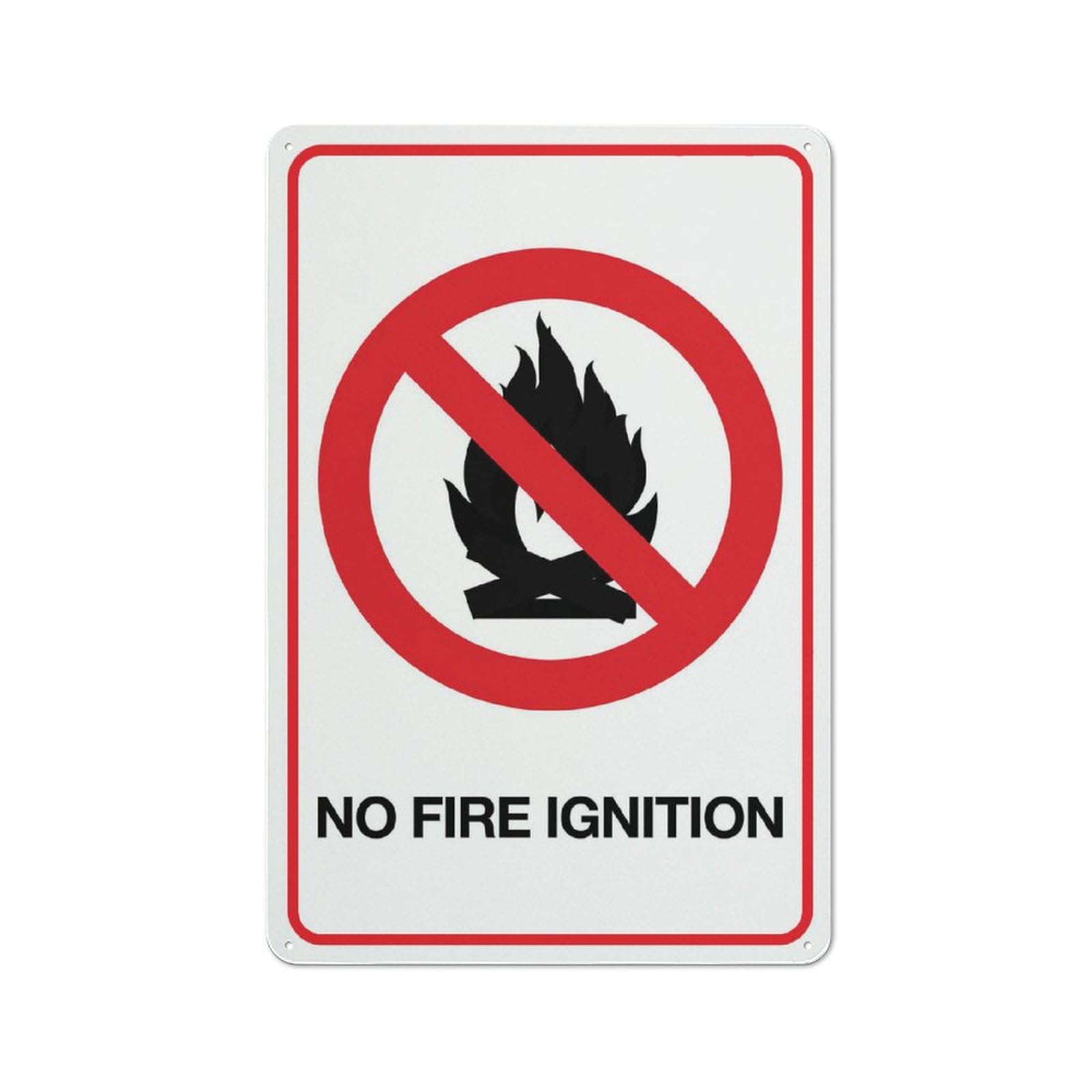 No Fire Ignition Sign 12X8 Inch Aluminum Uv Ink Printed For House And Business