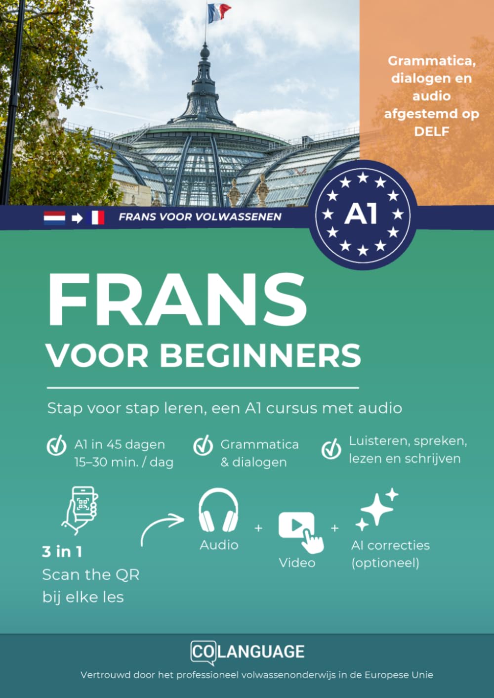 Frans voor beginners: Stap voor stap leren, een A1 cursus met audio: Ideaal als zelfstudie of met een docent. Duidelijke grammatica, dialogen en een handig online portaal. DELF voorbereiding.