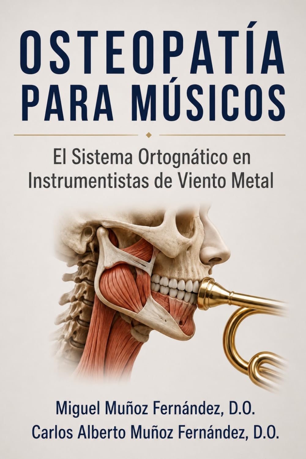 OSTEOPATÍA PARA MÚSICOS: El Sistema Ortognático en Instrumentistas de Viento Metal