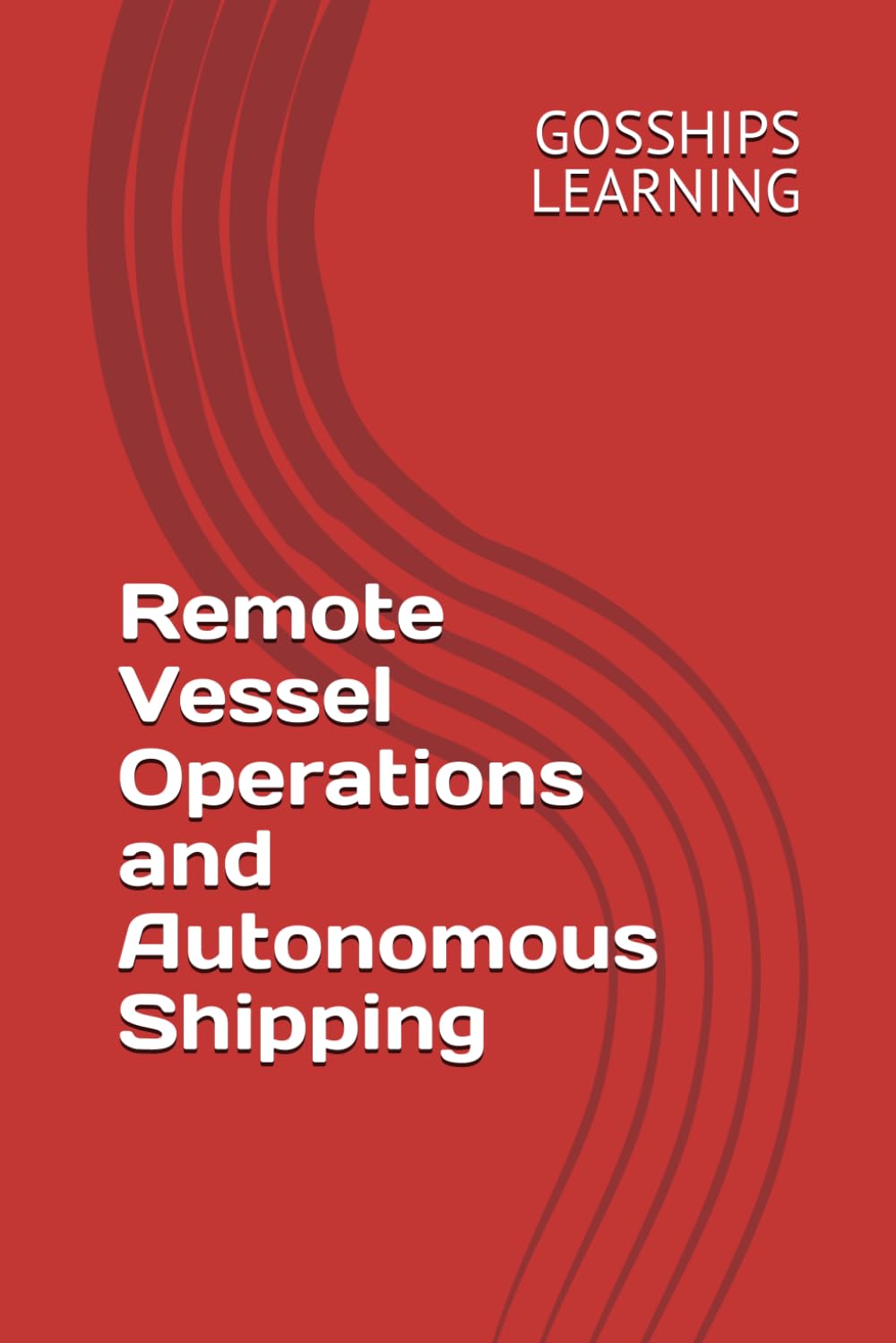 Remote Vessel Operations and Autonomous Shipping