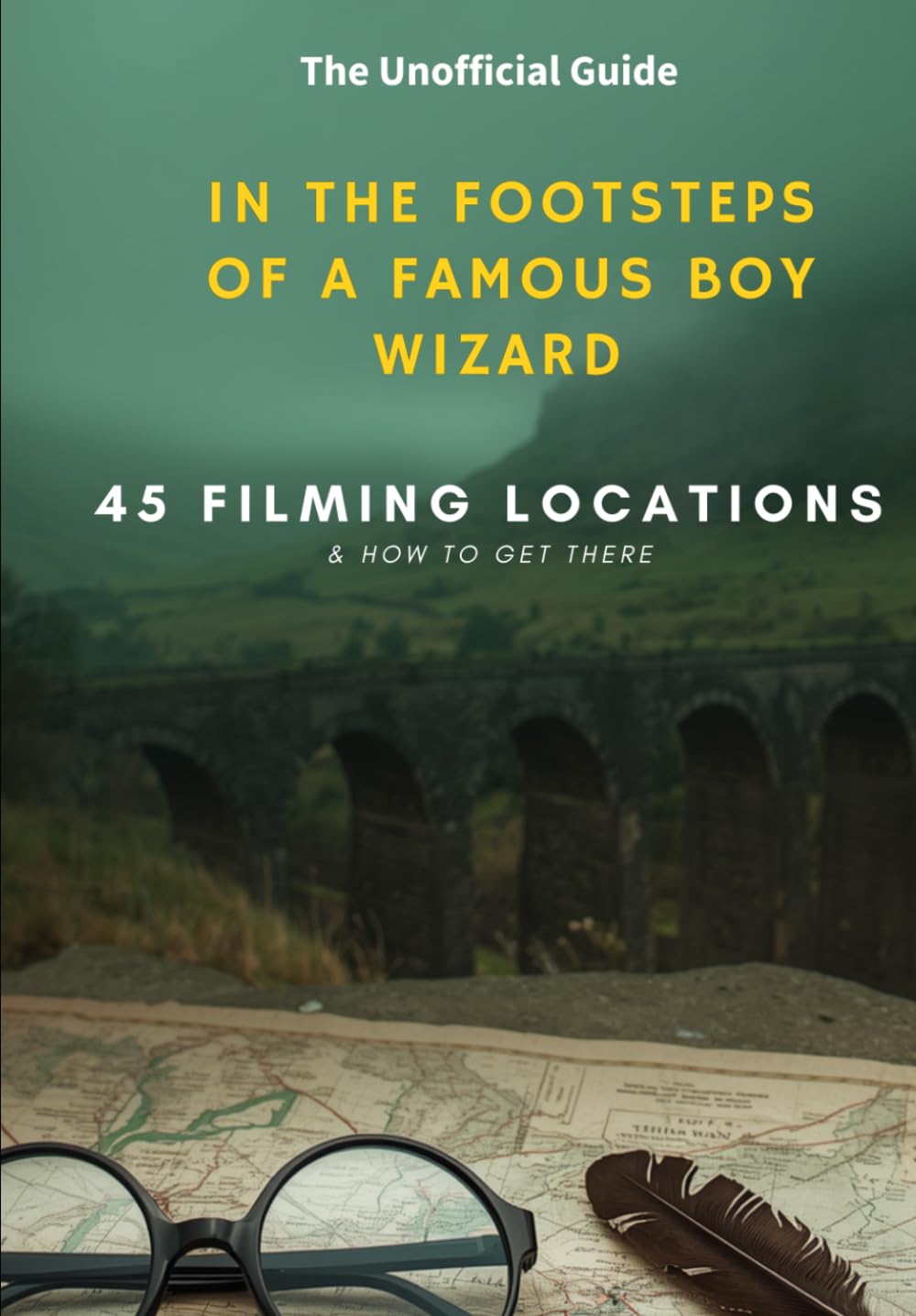 In the footsteps of a famous boy wizard! +45 Filming Locations & How to Get There: The Unofficial Guide