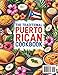 The Traditional Puerto Rican Cookbook: 365 Days of Authentic Island Recipes to Bring the Heart of Caribbean Cooking to Your Table with Soulful Boricua Meals | Approved by El Conejo