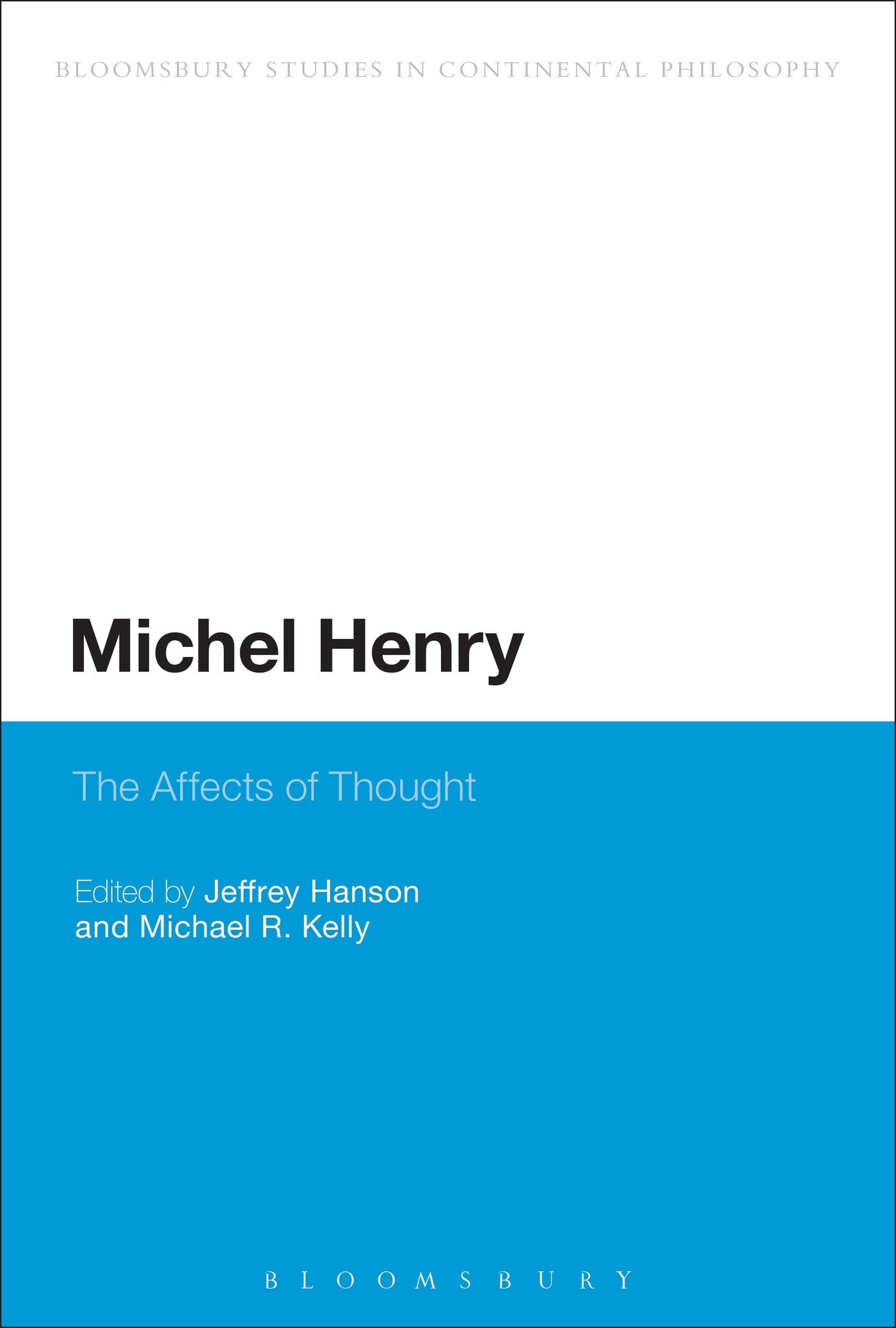 Michel Henry: The Affects Of Thought (Bloomsbury Studies in Continental Philosophy)