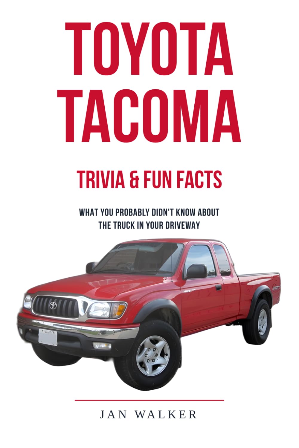 Toyota Tacoma Trivia & Fun Facts: What You Probably Didn't Know About the Truck in Your Driveway