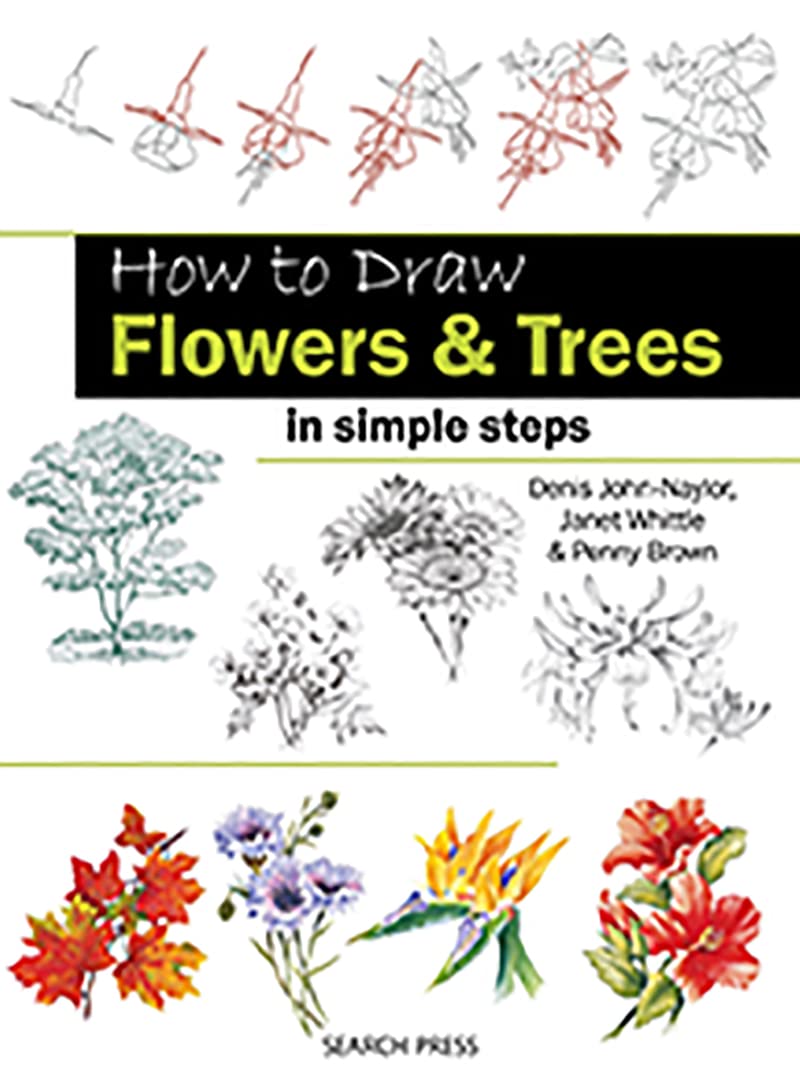 How to Draw: Flowers & Trees: in simple steps : Naylor, Denis, Whittle,  Janet, Brown, Penny: Amazon.co.uk: Books
