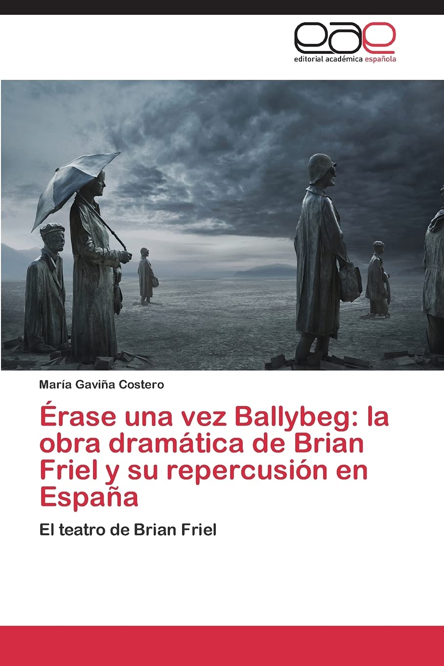 Érase una vez Ballybeg: la obra dramática de Brian Friel y su repercusión en España