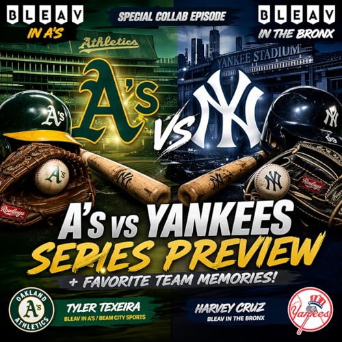 A&rsquo;s vs Yankees Series Preview w/ Bleav in the Bronx!