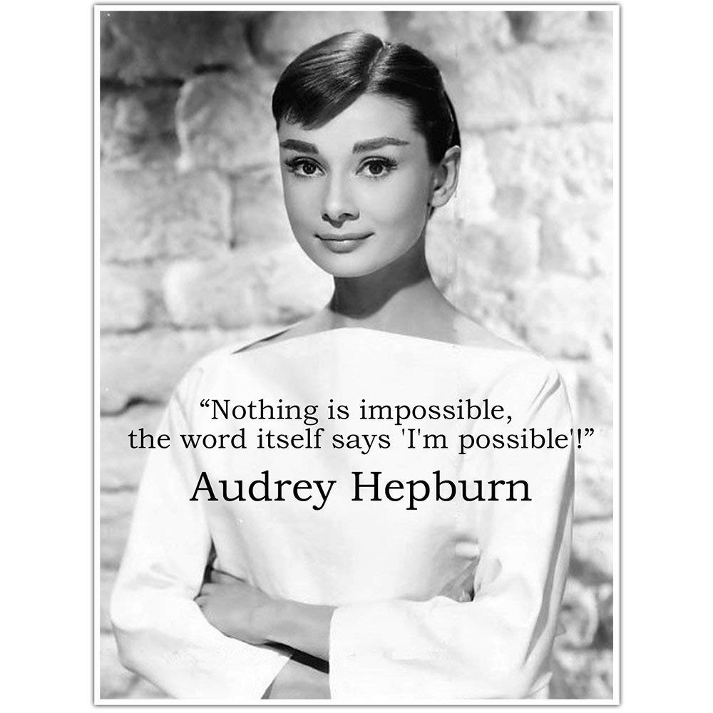 Audrey Hepburn Nothing is Impossible Quote Wall Art Poster