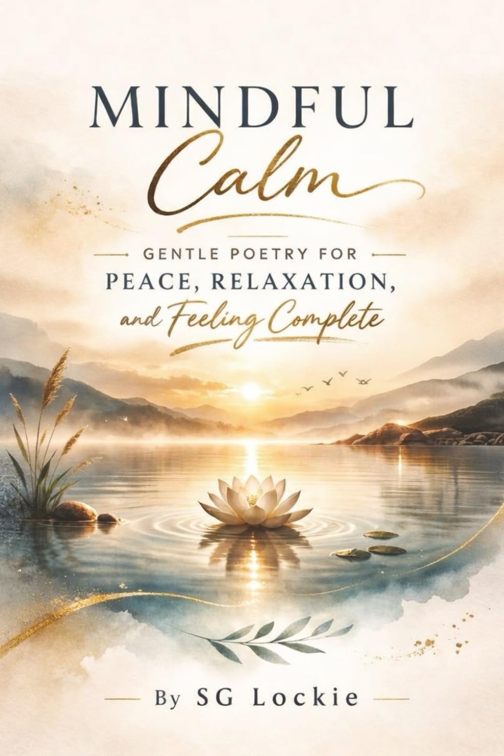 Mindful Calm: Gentle Poetry for Peace, Relaxation, and Feeling Complete