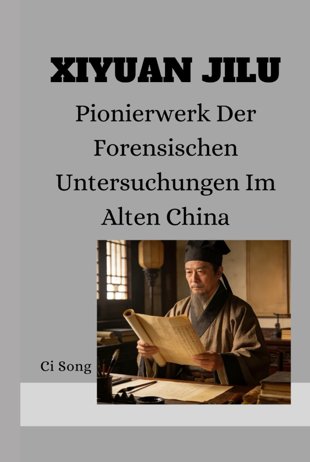 Xiyuan Jilu: Pionierwerk Der Forensischen Untersuchungen Im Alten China